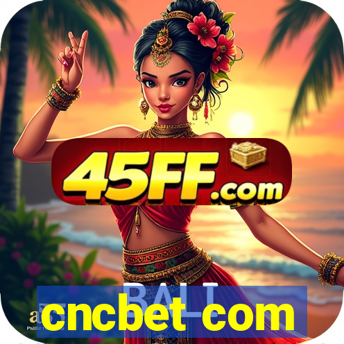 cncbet com